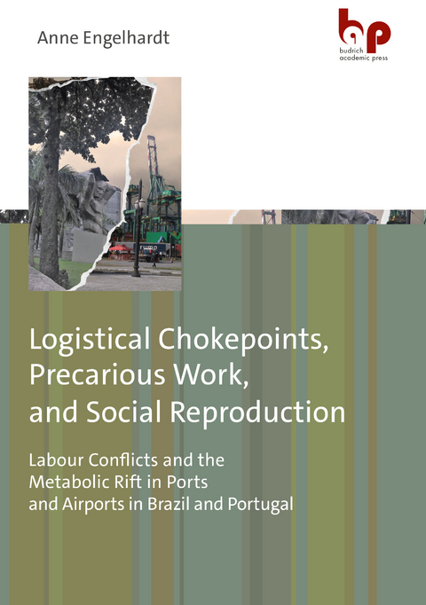 Logistical Chokepoints, Precarious Work, and Social Reproduction - Anne Engelhardt