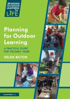 Planning for Outdoor Learning - Helen Bilton