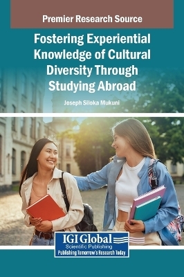 Fostering Experiential Knowledge of Cultural Diversity Through Studying Abroad