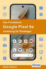 Das Praxisbuch Google Pixel 9a - Anleitung für Einsteiger - Rainer Gievers