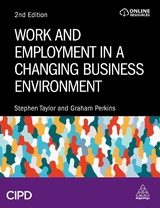Work and Employment in a Changing Business Environment - Taylor, Stephen; Perkins, Graham