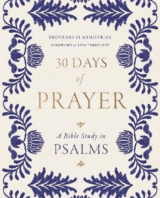 30 Days of Prayer -  Proverbs 31 Ministries