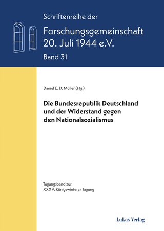 Die Bundesrepublik Deutschland und der Widerstand gegen den Nationalsozialismus