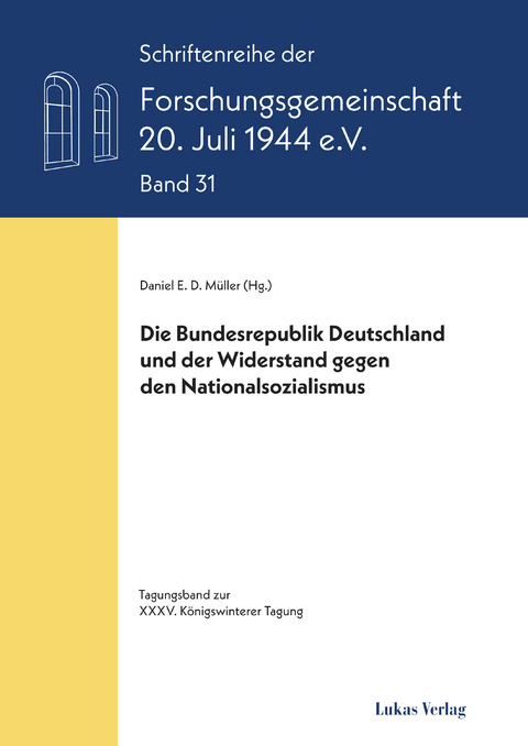 Die Bundesrepublik Deutschland und der Widerstand gegen den Nationalsozialismus - 