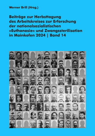 Beiträge zur Herbsttagung des Arbeitskreises zur Erforschung der nationalsozialistischen »Euthanasie« und Zwangssterilisation in Mainkofen 2024