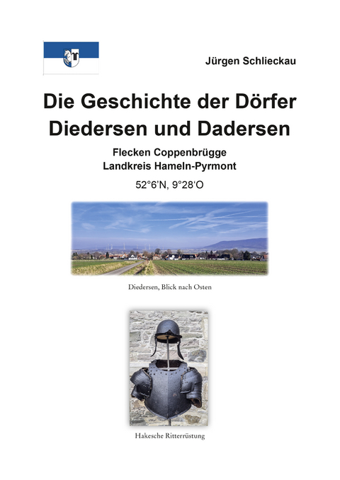 Die Geschichte der D&ouml;rfer Diedersen und Dadersen - J&uuml;rgen Schlieckau