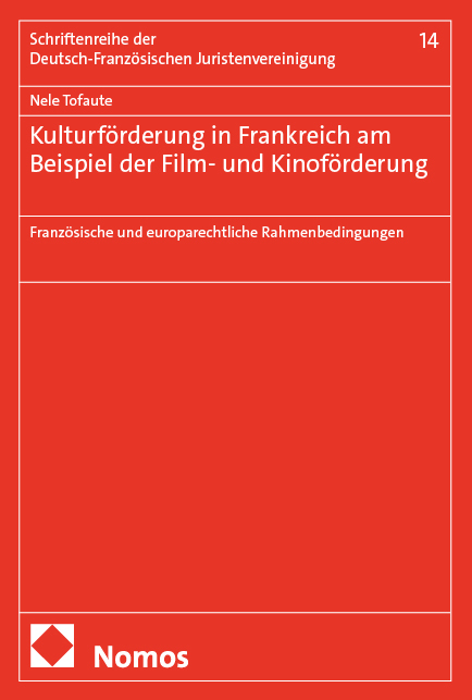 Kulturförderung in Frankreich am Beispiel der Film- und Kinoförderung - Nele Tofaute