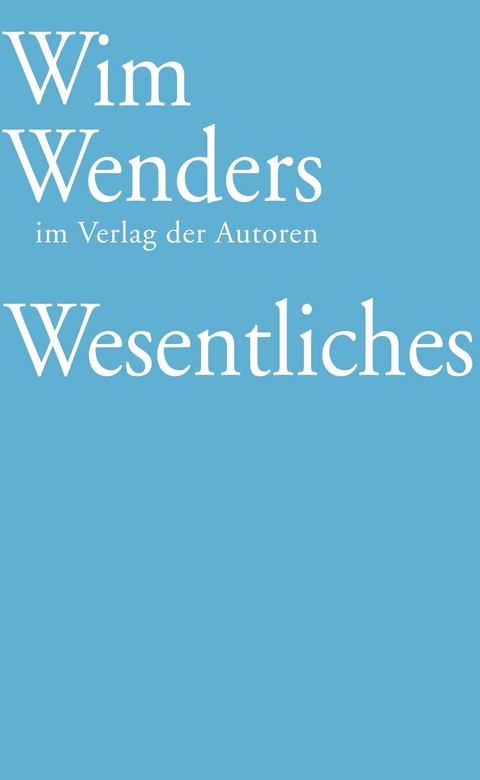 Wesentliches - Wim Wenders