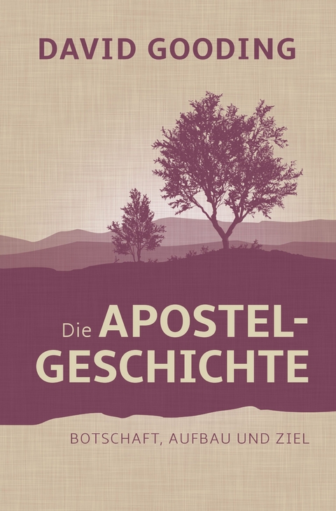 Die Apostelgeschichte - David Gooding