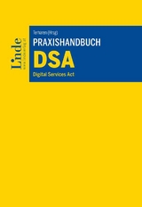 Praxishandbuch DSA | Digital Services Act - Florian Terharen, Michael Kern, Felix Schneider, Denise Stahleder, Sebastian Thess, Roland Vesenmayer, Veronika Wolfbauer