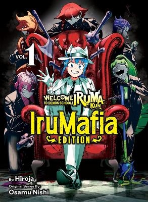 Welcome to Demon School! Iruma-kun: IruMafia Edition 1 - Osamu Nishi