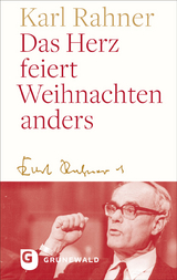 Das Herz feiert Weihnachten anders - Karl Rahner