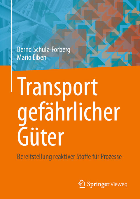 Transport gefährlicher Güter - Bernd Schulz-Forberg, Mario Eiben