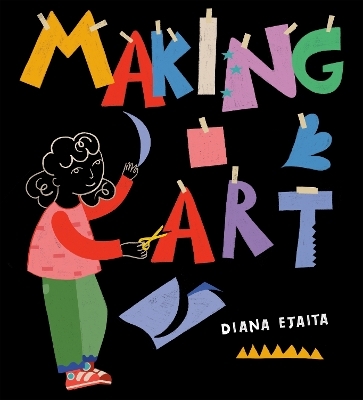 Making Art - Diana Ejaita