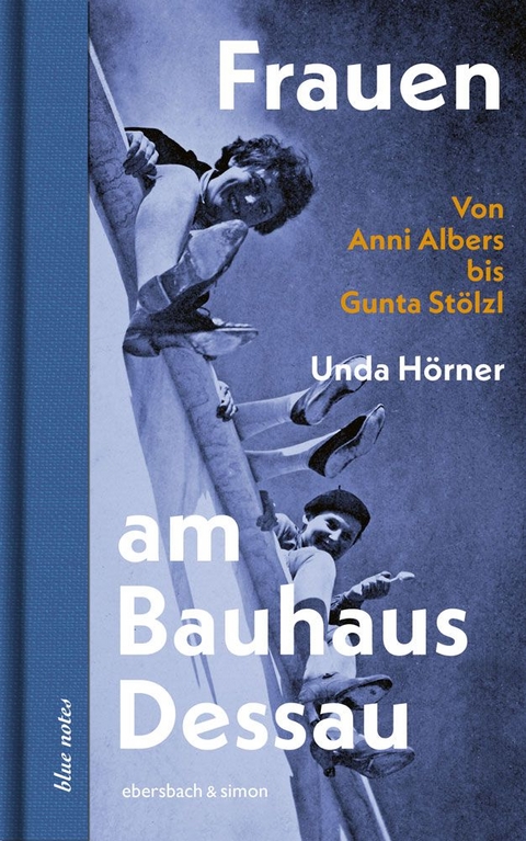 Frauen am Bauhaus Dessau - Unda H&ouml;rner