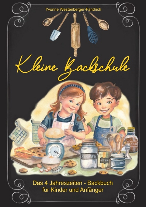 Kleine Backschule - Yvonne Westenberger-Fandrich