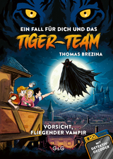 Tiger-Team &ndash; Vorsicht, fliegender Vampir - Thomas Brezina