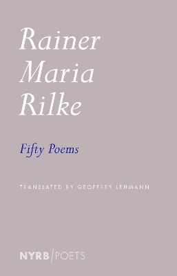 Fifty Poems - Rainer Maria Rilke, Geoffrey Lehmann