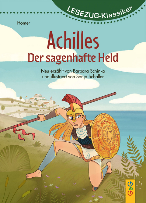 LESEZUG/Klassiker: Achilles - Der sagenhafte Held - Barbara Schinko