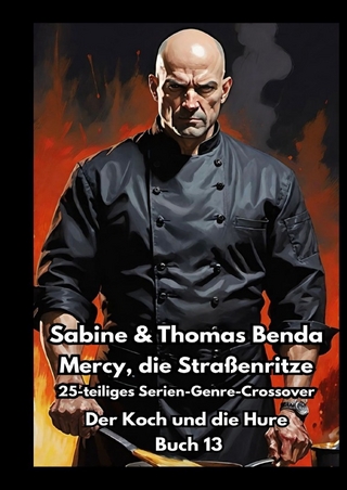 Mercy, die Straßenritze – Buch 13 – Der Koch und die Hure