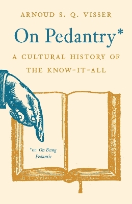 On Pedantry - Arnoud S. Q. Visser