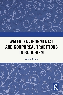 Water, Environmental and Corporeal Traditions in Buddhism