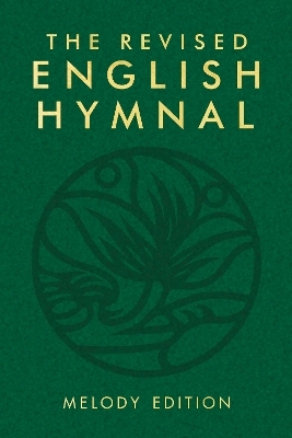 The Revised English Hymnal Melody edition - 