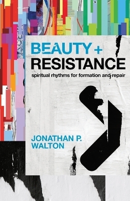 Beauty and Resistance - Jonathan P. Walton
