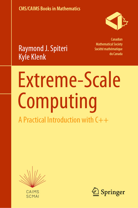 Extreme-Scale Computing - Raymond J. Spiteri, Kyle Klenk