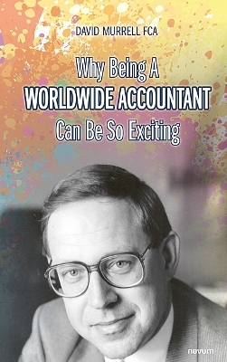 Why Being A Worldwide Accountant Can Be So Exciting -  David Murrell FCA