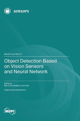 Object Detection Based on Vision Sensors and Neural Network
