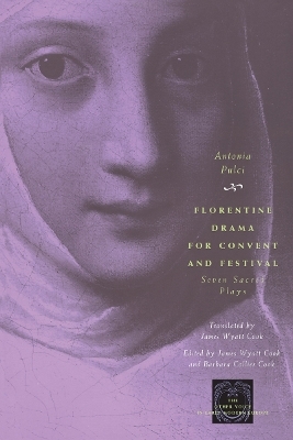 Florentine Drama for Convent and Festival - Antonia Pulci