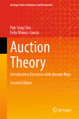 Auction Theory - Choi, Pak-Sing; Munoz-Garcia, Felix