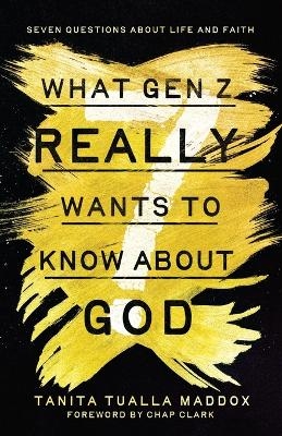 What Gen Z Really Wants to Know About God - Tanita Tualla Maddox