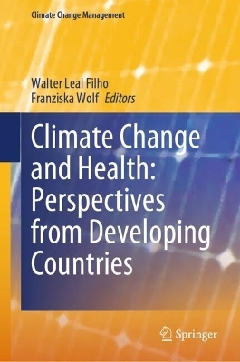 Climate Change and Health: Perspectives from Developing Countries - 