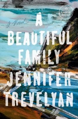 A Beautiful Family - Jennifer Trevelyan