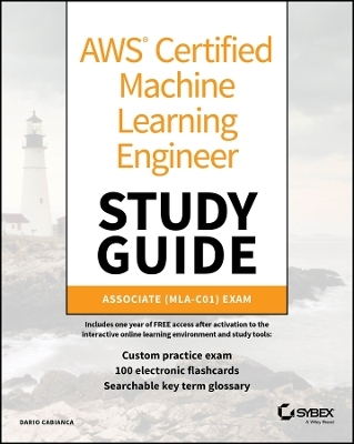 AWS Certified Machine Learning Engineer Study Guide - Dario Cabianca