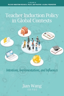 Teacher Induction Policy in Global Contexts - 