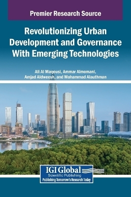 Revolutionizing Urban Development and Governance With Emerging Technologies - 