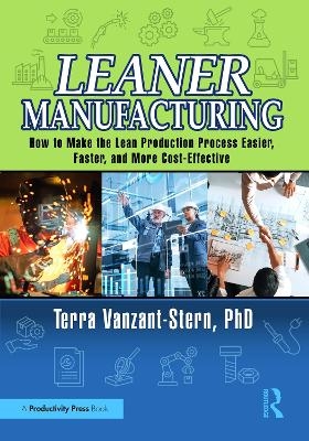 Leaner Manufacturing - PhD Vanzant-Stern  Terra