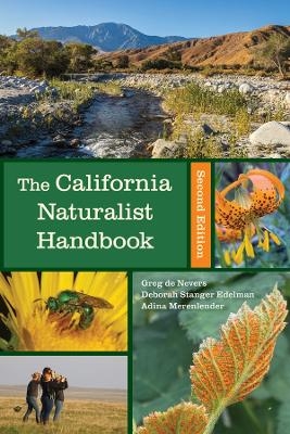 The California Naturalist Handbook, Second Edition - Greg De Nevers, Deborah Edelman, Adina Merenlender