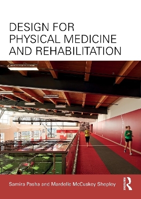 Design for Physical Medicine and Rehabilitation
