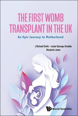 The First Womb Transplant In The Uk: An Epic Journey To Motherhood