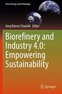Biorefinery and Industry 4.0: Empowering Sustainability - 