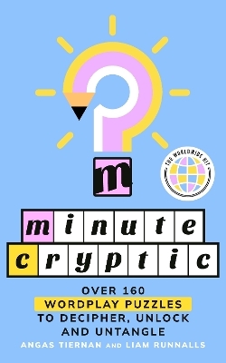 Minute Cryptic - Angas Tiernan, Liam Runnalls
