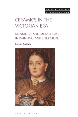 Ceramics in the Victorian Era - Rachel Gotlieb