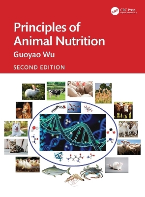 Principles of Animal Nutrition - Guoyao Wu