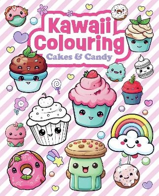 Kawaii Colouring: Cakes & Candy