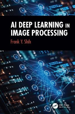 AI Deep Learning in Image Processing - Frank Y. Shih