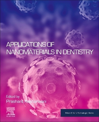 Applications of Nanomaterials in Dentistry - 